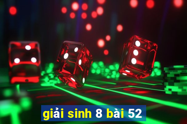 giải sinh 8 bài 52