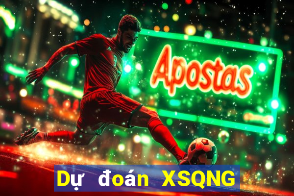 Dự đoán XSQNG Thứ 4