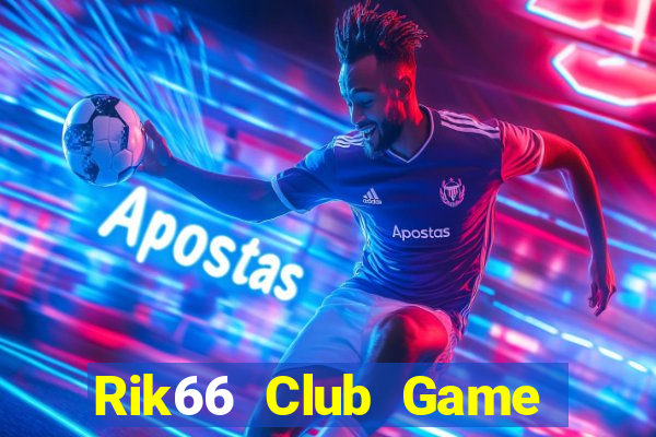 Rik66 Club Game Bài Vui