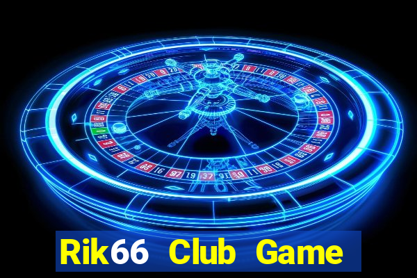 Rik66 Club Game Bài Vui