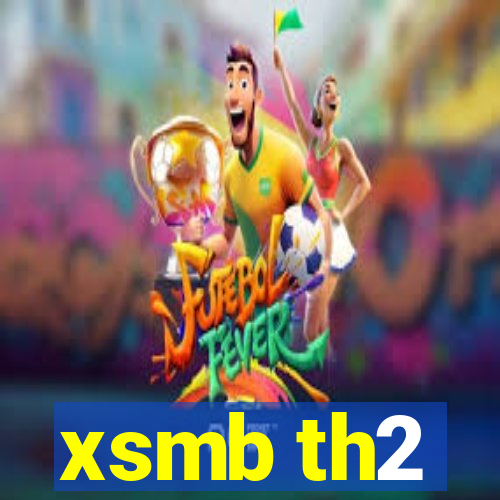 xsmb th2