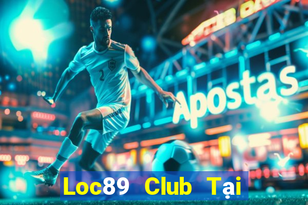 Loc89 Club Tại Game Bài B52 Đổi Thưởng