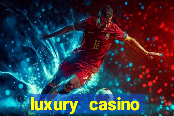 luxury casino online canada