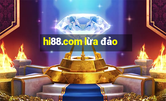 hi88.com lừa đảo