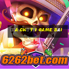 Địa chỉ tải game bài