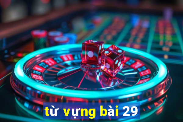 từ vựng bài 29