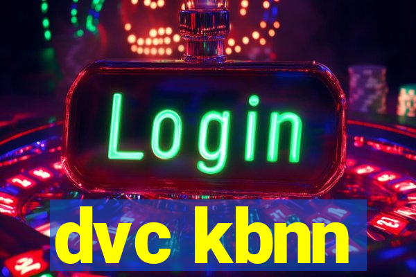 dvc kbnn