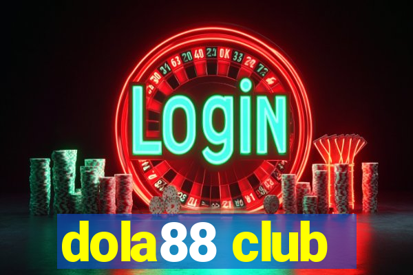 dola88 club