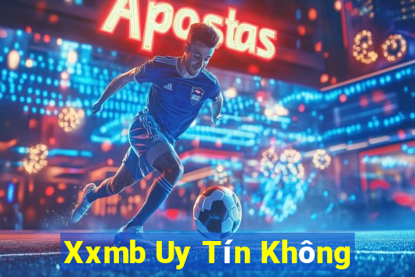 Xxmb Uy Tín Không