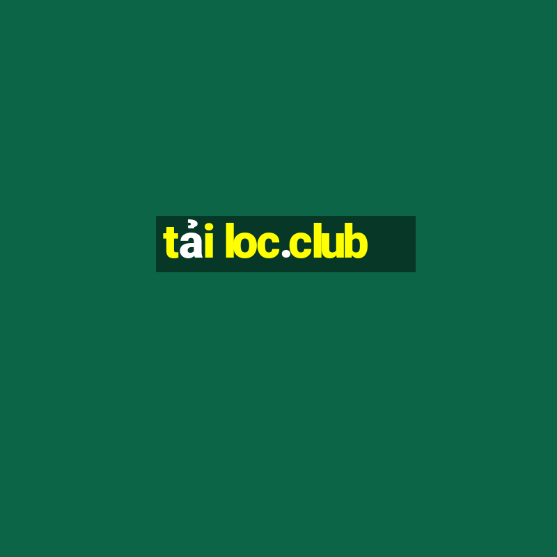 tải loc.club