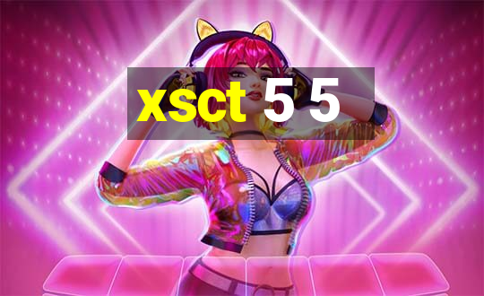 xsct 5 5