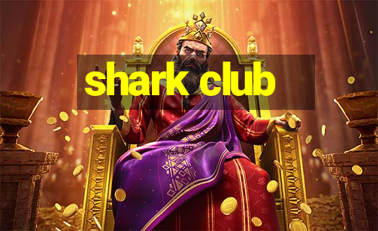 shark club