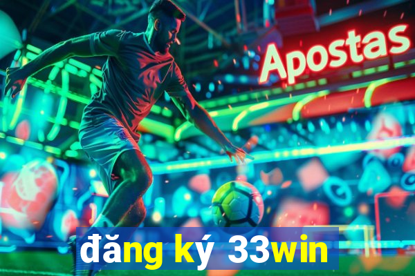 đăng ký 33win