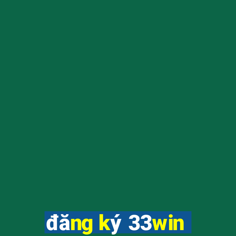 đăng ký 33win