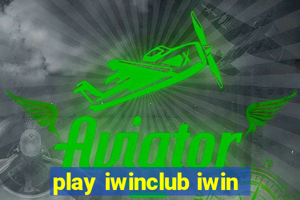 play iwinclub iwin