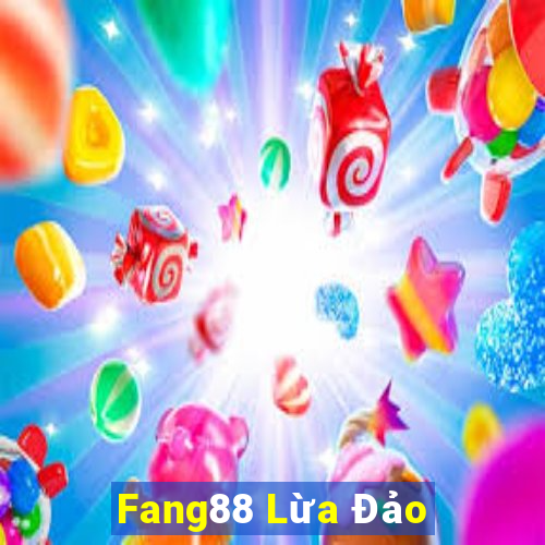 Fang88 Lừa Đảo