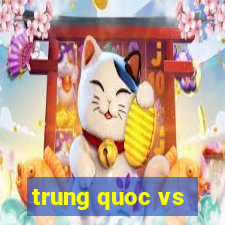 trung quoc vs