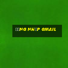 đăng nhập gmail