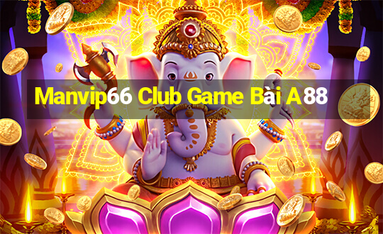 Manvip66 Club Game Bài A88