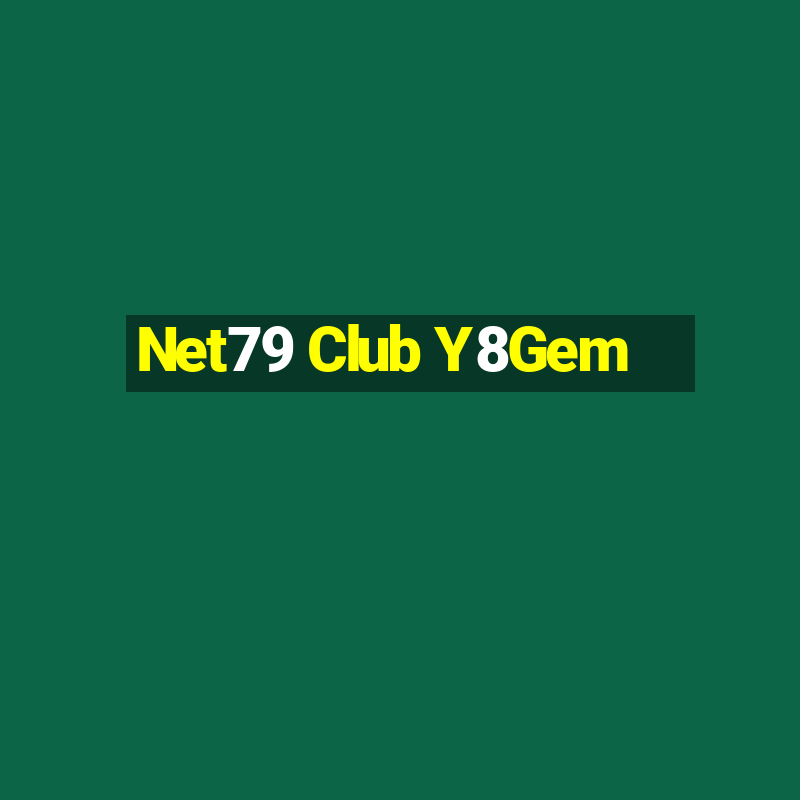 Net79 Club Y8Gem