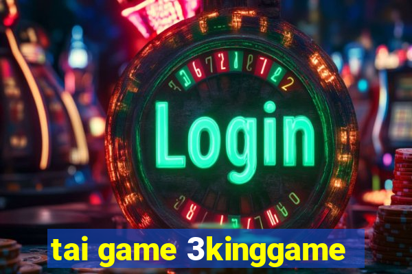 tai game 3kinggame