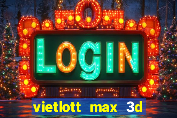 vietlott max 3d pro là gì