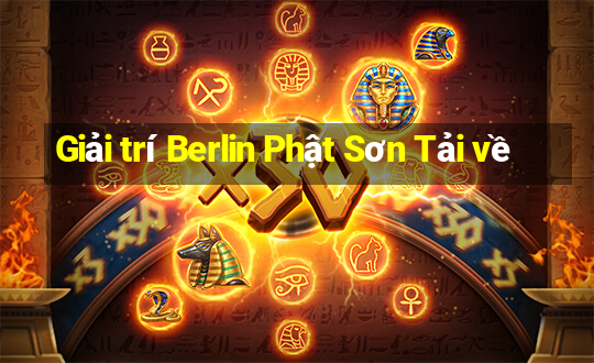 Giải trí Berlin Phật Sơn Tải về