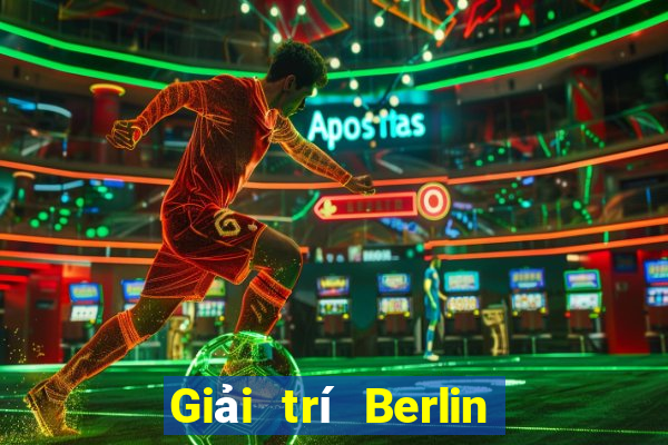 Giải trí Berlin Phật Sơn Tải về