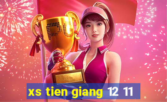 xs tien giang 12 11