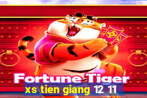 xs tien giang 12 11