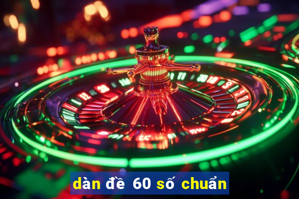 dàn đề 60 số chuẩn