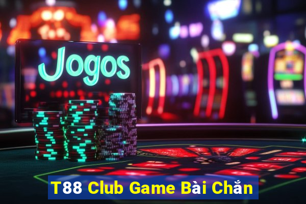 T88 Club Game Bài Chắn