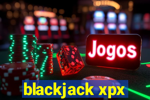 blackjack xpx