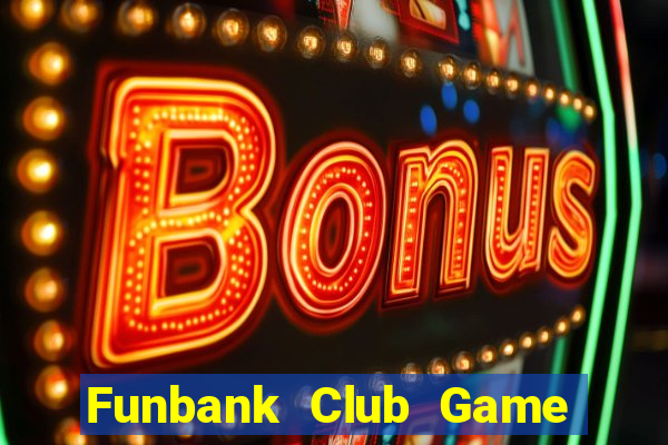 Funbank Club Game Bài 365