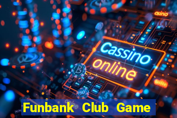 Funbank Club Game Bài 365