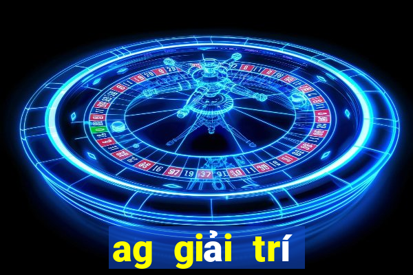 ag giải trí châu Á gốc