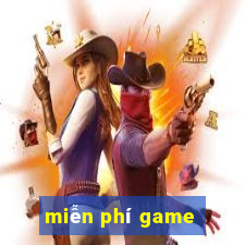 miễn phí game