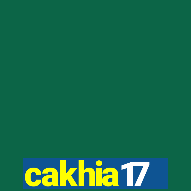 cakhia17