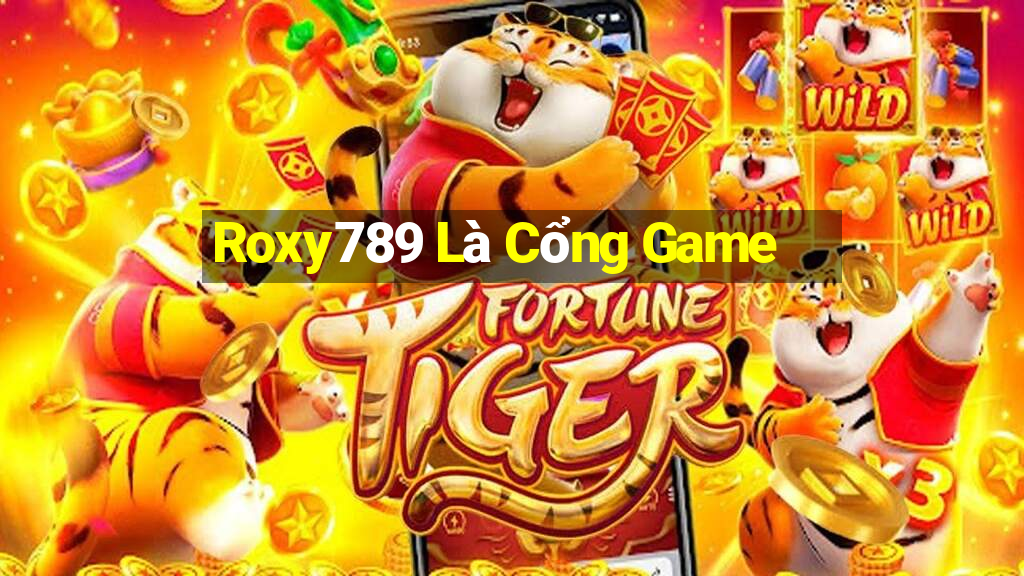 Roxy789 Là Cổng Game