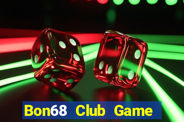 Bon68 Club Game Bài Online Đổi Thưởng