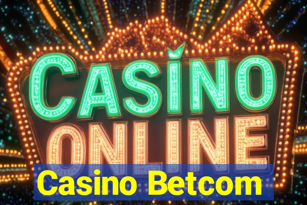 Casino Betcom