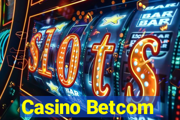 Casino Betcom