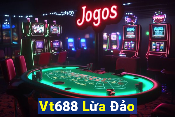 Vt688 Lừa Đảo