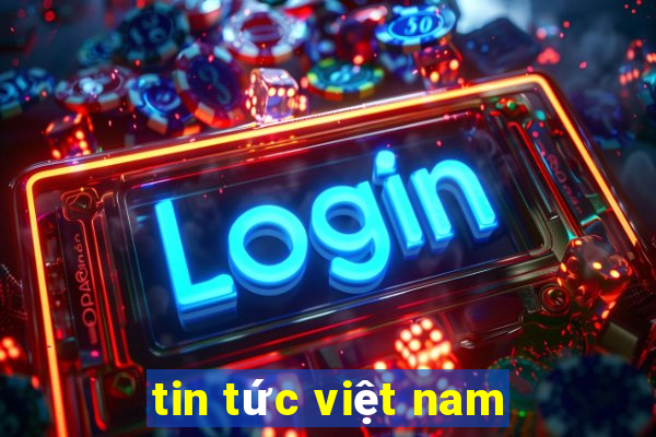 tin tức việt nam