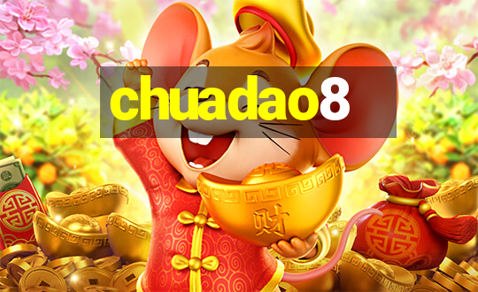 chuadao8