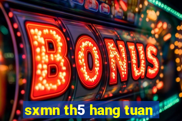 sxmn th5 hang tuan