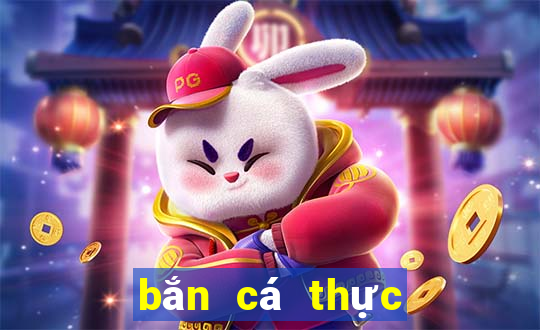 bắn cá thực tế trực tuyến