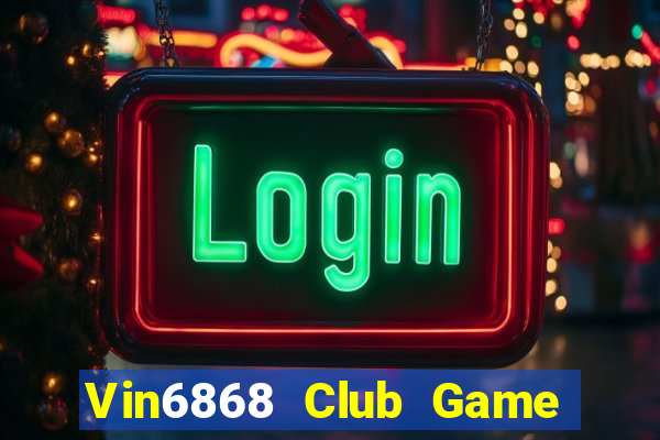 Vin6868 Club Game Bài Pc