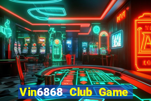 Vin6868 Club Game Bài Pc