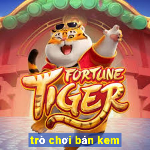 trò chơi bán kem